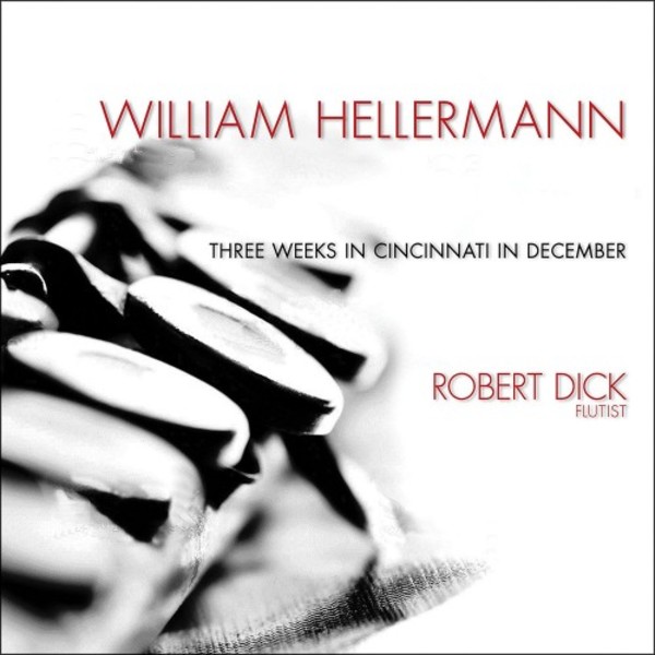 William Hellermann - Three Weeks in Cincinnati in December | New World Records NW80789