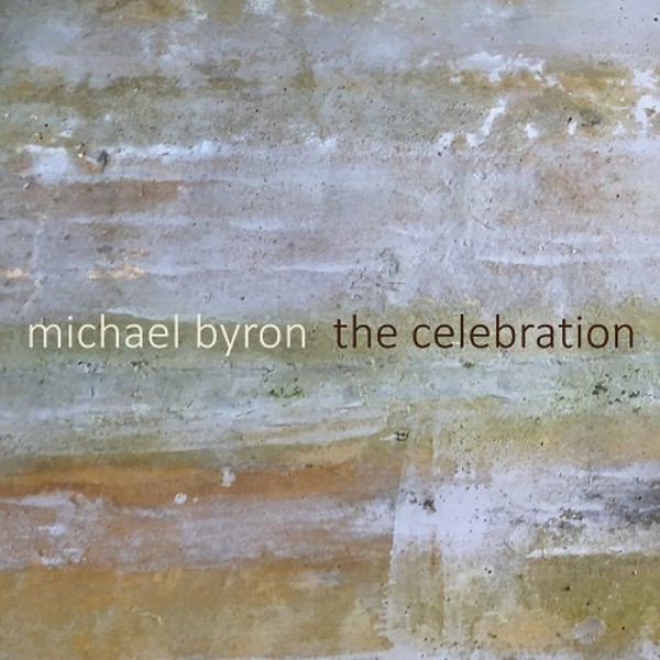 Michael Byron - The Celebration | New World Records NW80787