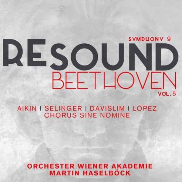 Resound Beethoven Vol.5: Symphony no.9 | Alpha ALPHA476