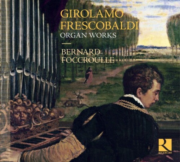 Frescobaldi - Organ Works | Ricercar RIC372