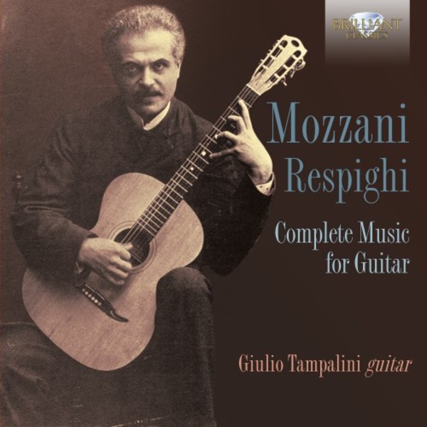 Mozzani & Respighi - Complete Music for Guitar | Brilliant Classics 95230