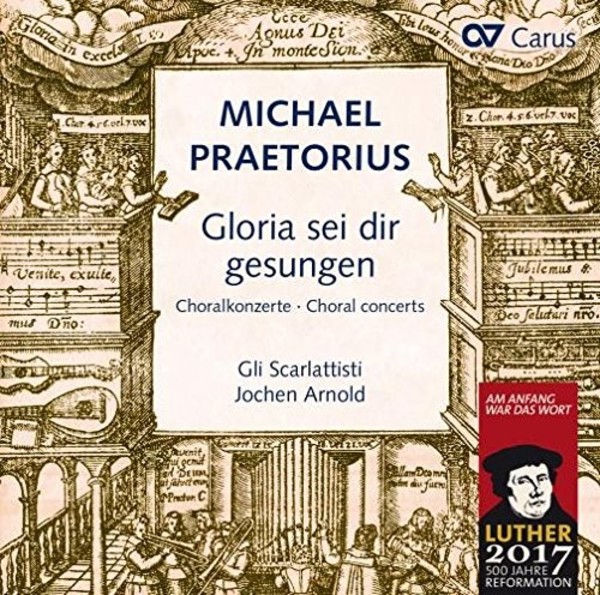 Praetorius - Gloria sei dir gesungen: Chorale Concertos after hymns by Luther, Nicolai & others | Carus CAR83482