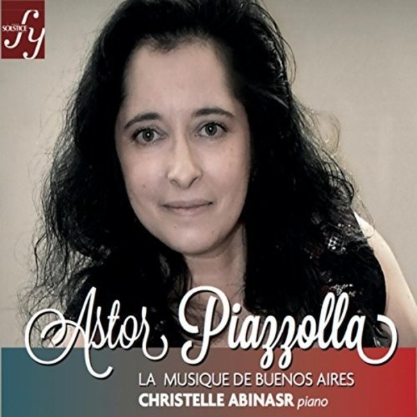 Piazzolla - La Musique de Buenos Aires (Piano Works & Transcriptions) | Solstice SOCD345