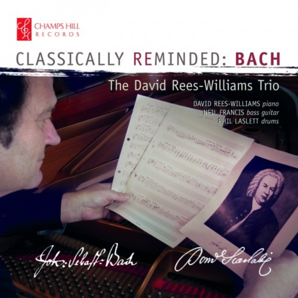 Classically Reminded: Bach | Champs Hill Records CHRCD128