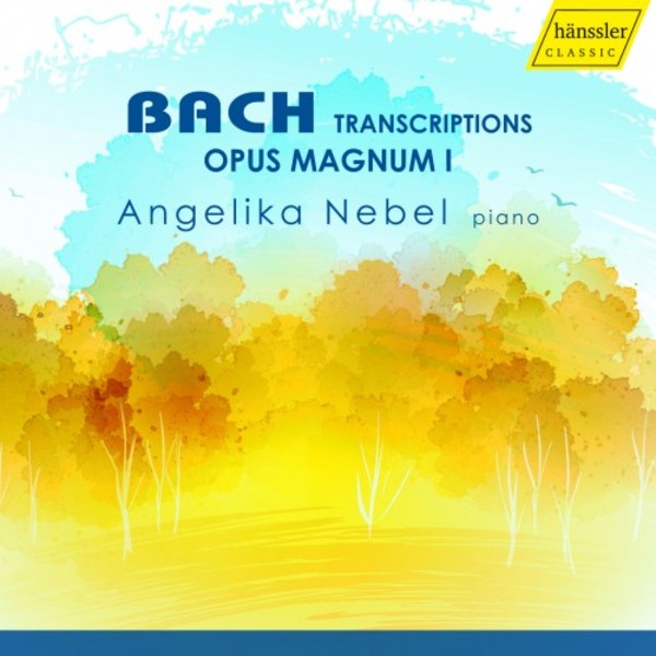 Bach Transcriptions: Opus Magnum I | Haenssler Classic HC16101