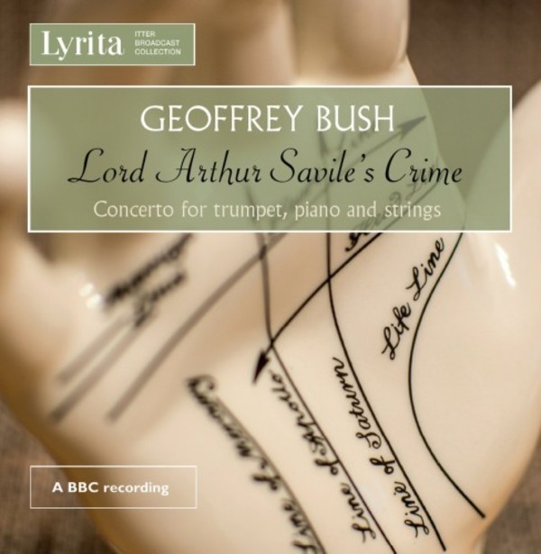 Geoffrey Bush - Lord Arthur Saviles Crime | Lyrita REAM1131