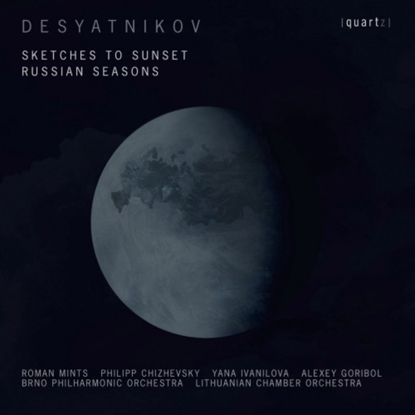 Desyatnikov - Sketches to Sunset, Russian Seasons | Quartz QTZ2122
