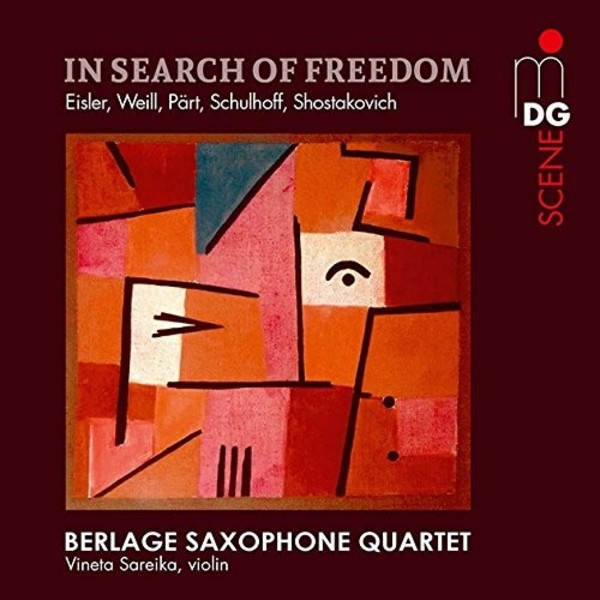 In Search of Freedom: Eisler, Weill, Schulhoff, Part & Shostakovich | MDG (Dabringhaus und Grimm) MDG9031999