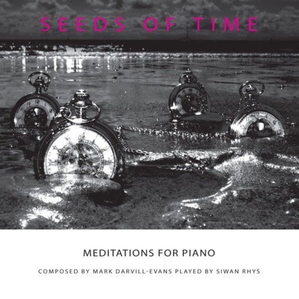 Darvill-Evans - Seeds of Time: Meditations for Piano | Prima Facie PFCD056