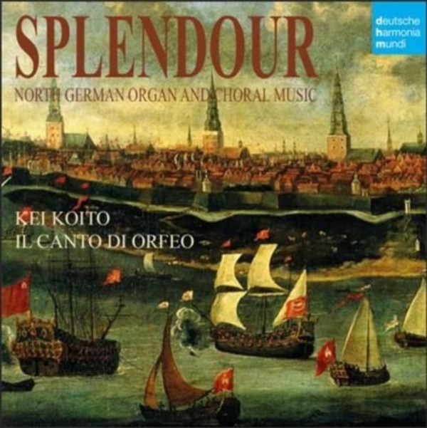 Splendour: North German Organ and Choral Music | Sony 88985437672