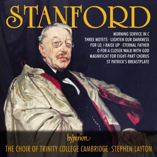 Stanford - Morning Service in C, Motets, etc. | Hyperion CDA68174