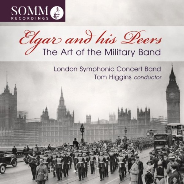 Elgar and his Peers: The Art of the Military Band | Somm SOMMCD0170