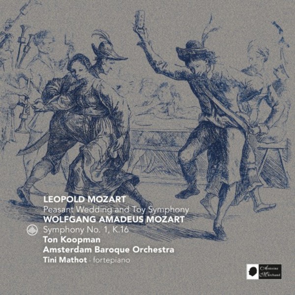 L Mozart - Peasant Wedding, Toy Symphony; WA Mozart - Symphony no.1 | Challenge Classics CC72266