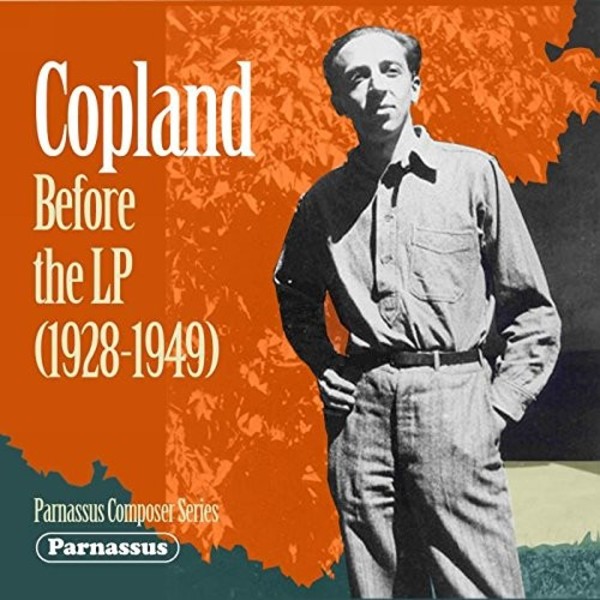 Copland: Before the LP (1928-1949) | Parnassus PACD96057
