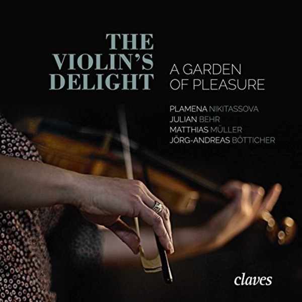 The Violins Delight: A Garden of Pleasure | Claves CD1727