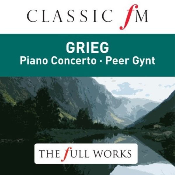 Grieg - Piano Concerto, Peer Gynt | Classic FM CFMFW18