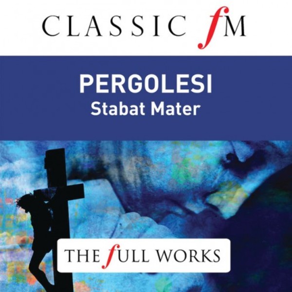Pergolesi - Stabat Mater | Classic FM CFMFW128