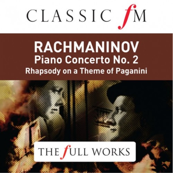 Rachmaninov - Piano Concerto no.2, Rhapsody on a Theme of Paganini | Classic FM CFMFW32