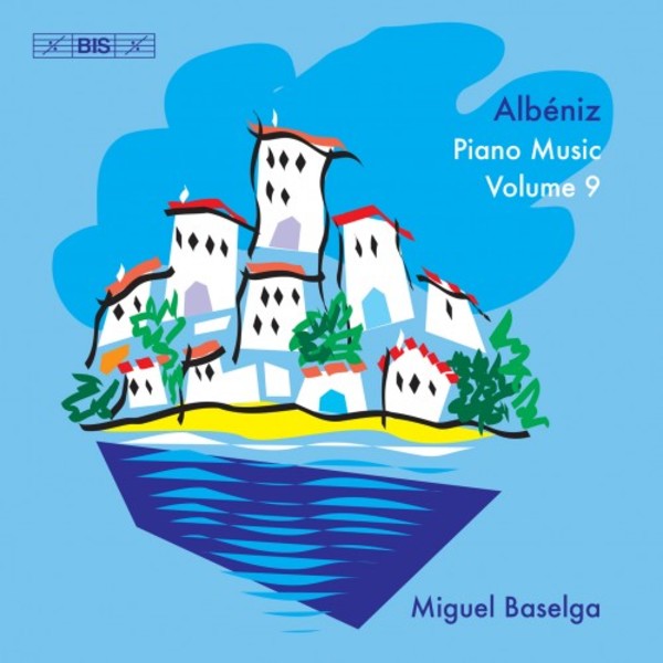 Albeniz - Piano Music Vol.9 | BIS BIS2173
