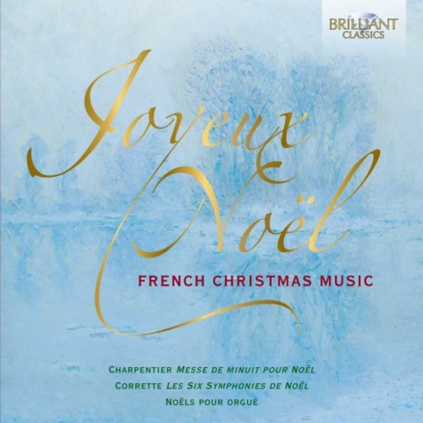 Joyeux Noel: French Christmas Music | Brilliant Classics 95569
