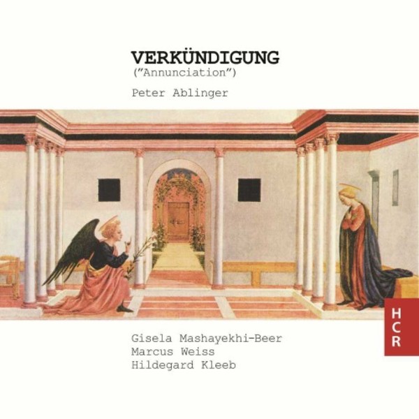 Peter Ablinger - Verkundigung (Annunciation) | Huddersfield Contemporary Records HCR014CD