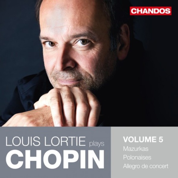 Louis Lortie plays Chopin Vol.5 | Chandos CHAN10943