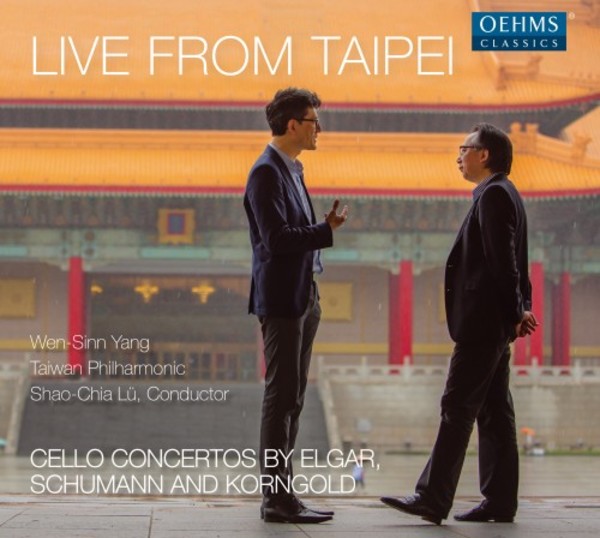 Live from Taipei: Cello Concertos by Elgar, Schumann & Korngold | Oehms OC1883