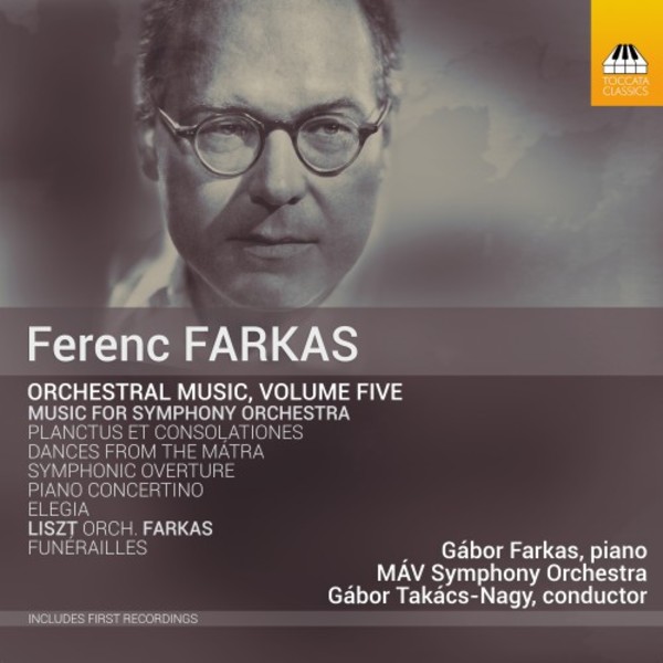 Farkas - Orchestral Music Vol.5 | Toccata Classics TOCC0286