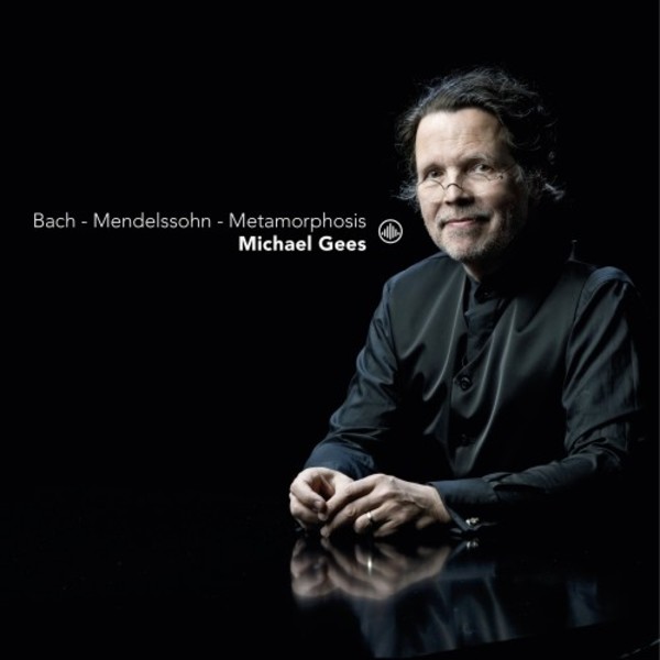 Metamorphosis: Bach & Mendelssohn | Challenge Classics CC72751