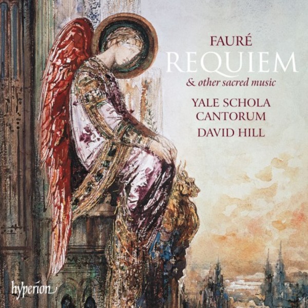 Faure - Requiem & other sacred music | Hyperion CDA68209