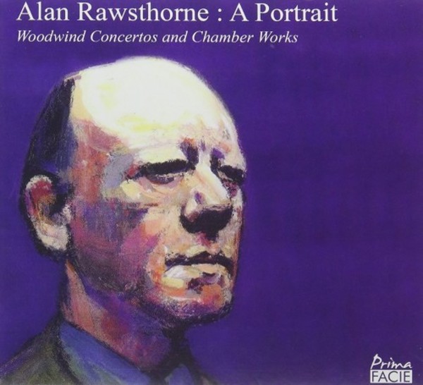 Alan Rawsthorne: A Portrait - Woodwind Concertos & Chamber Works | Prima Facie PFCD053