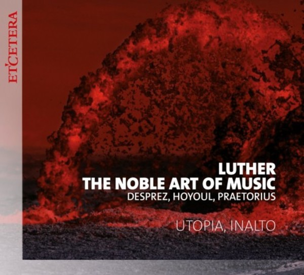 Luther: The Noble Art of Music | Etcetera KTC1577