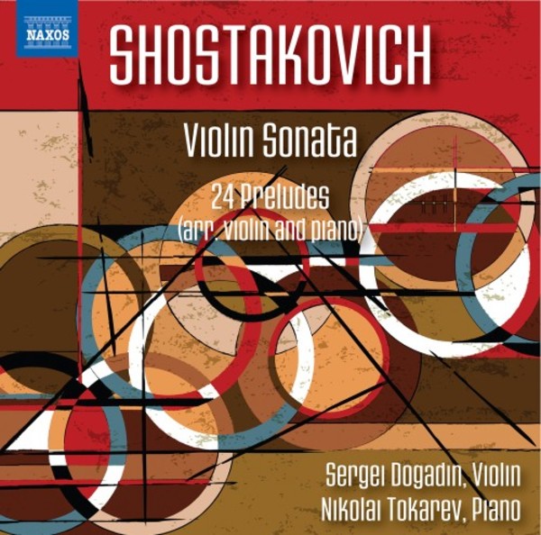 Shostakovich - Violin Sonata, 24 Preludes | Naxos 8573753