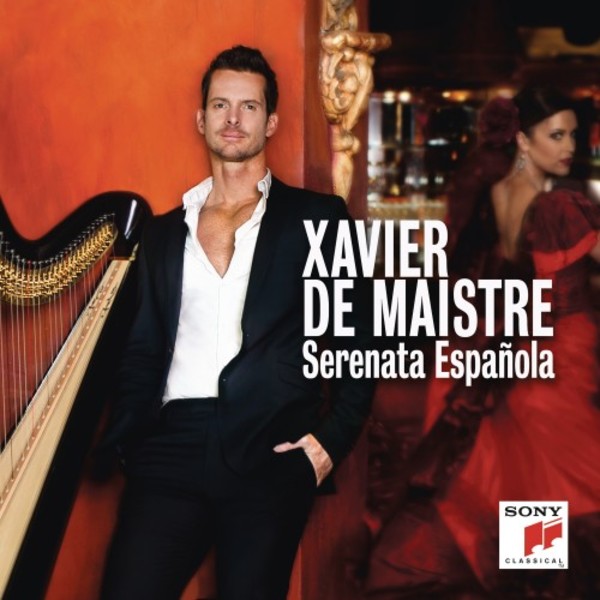 Xavier de Maistre: Serenata Espanola | Sony 88985450452