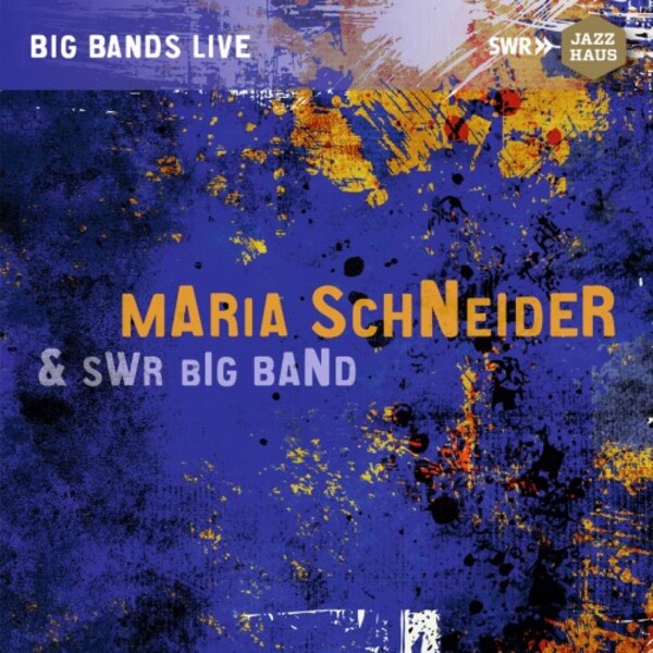 Big Bands Live: Maria Schneider & SWR Big Band | SWR Classic JAH469