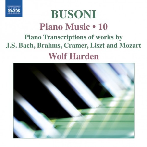 Busoni - Piano Music Vol.10: Transcriptions of Bach, Brahms, Cramer, Liszt & Mozart