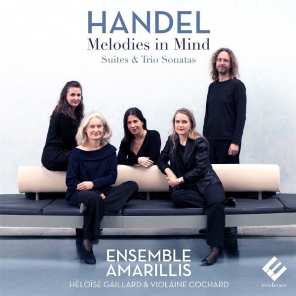 Handel - Melodies in Mind: Suites & Trio Sonatas | Evidence Classics EVCD049