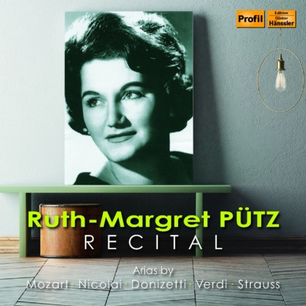 Ruth-Margret Putz: Recital - Arias by Mozart, Nicolai, Donizetti, Verdi, R Strauss