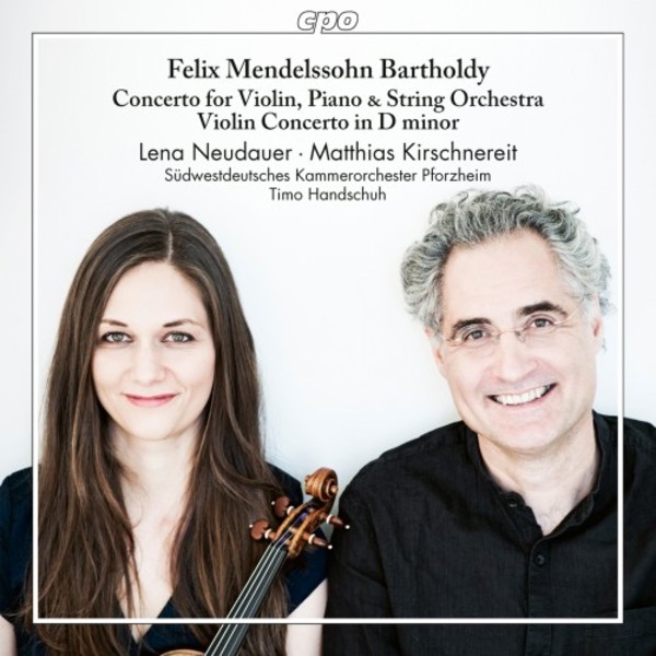 Mendelssohn - Concerto for Violin & Piano, Violin Concerto in D minor | CPO 5551972