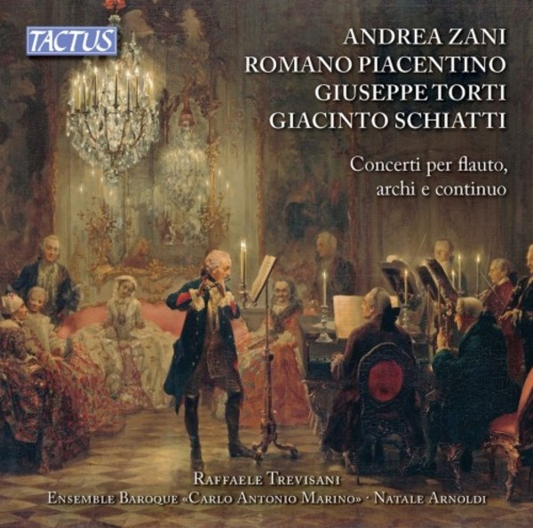 Zani, Piacentino, Torti, Schiatti - Flute Concertos | Tactus TC720002