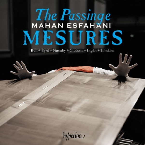 The Passinge mesures: Music of the English virginalists | Hyperion CDA68249