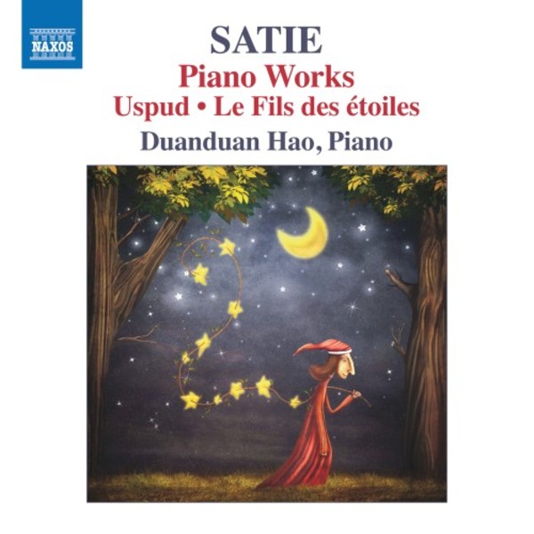 Satie - Piano Works, Uspud, Le Fils des etoiles | Naxos 8573796