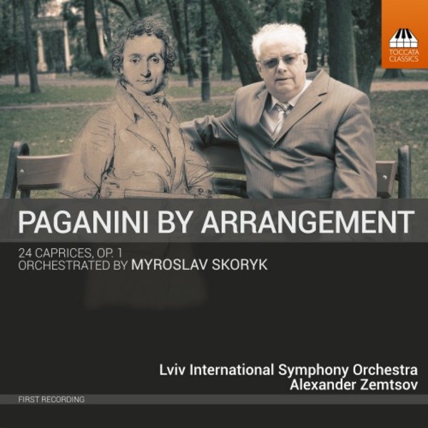 Paganini by Arrangement: 24 Caprices (orch. Skoryk) | Toccata Classics TOCC0463