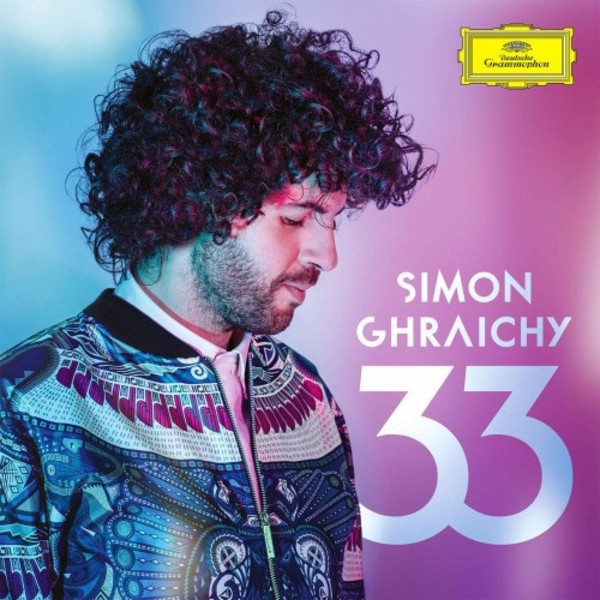 Simon Ghraichy: 33 | Deutsche Grammophon 4817733