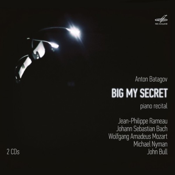Anton Batagov: Big My Secret - Piano Recital | Melodiya MELCD1002572