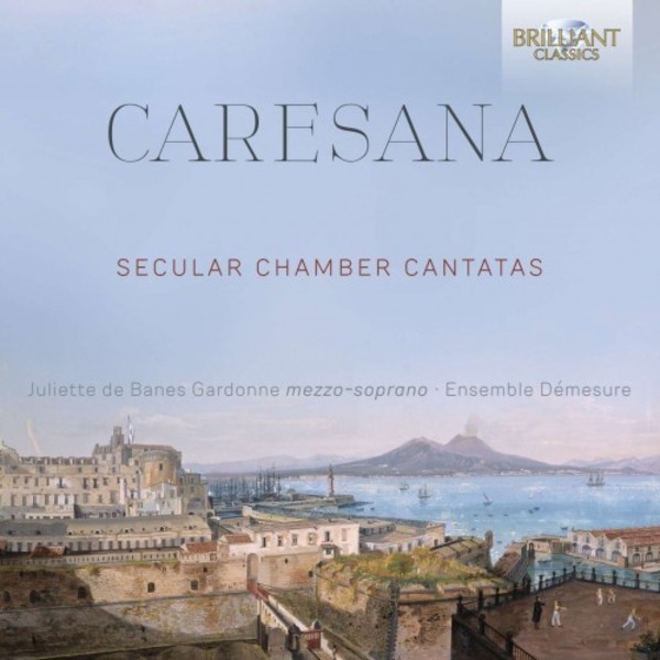 Caresana - Secular Chamber Cantatas
