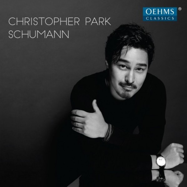 Christopher Park plays Schumann | Oehms OC1886
