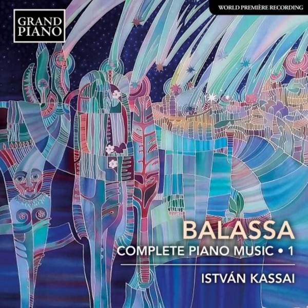 Balassa - Complete Piano Music Vol.1