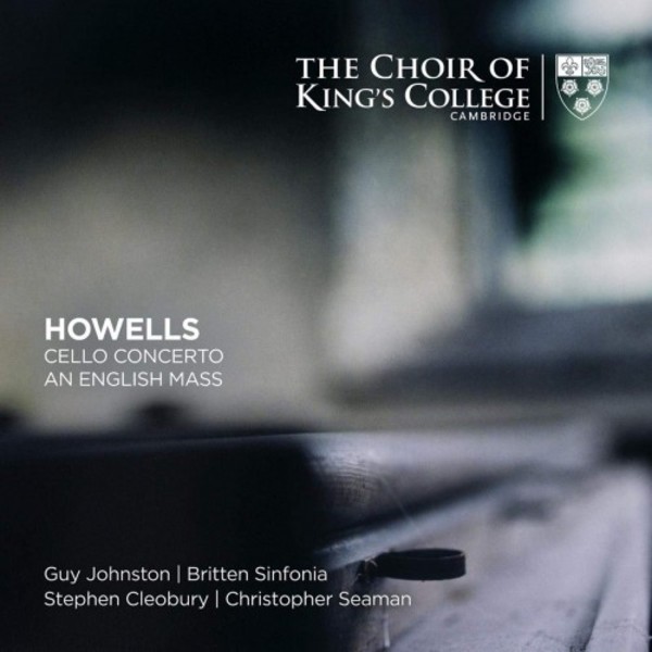 Howells - Cello Concerto, An English Mass | Kings College Cambridge KGS0032