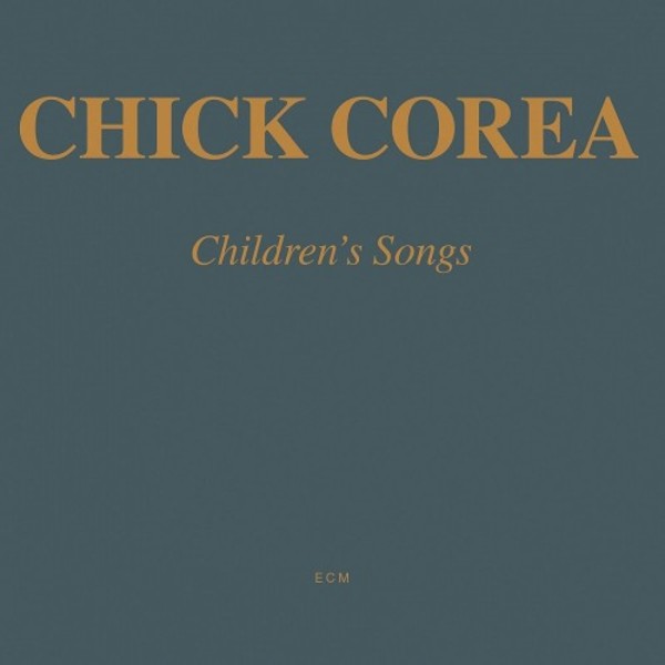 Chick Corea - Childrens Songs | ECM 1776217